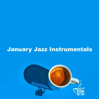 January Jazz Instrumentals by Relaxing Jazz Cafe