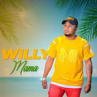 Mama by Willy