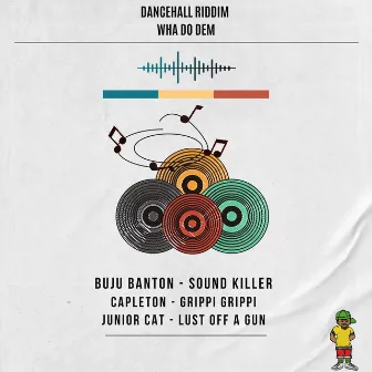 Dancehall Riddim: Wha Do Dem by Junior Cat