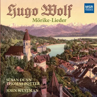 Wolf: Mörike-Lieder by John Wustman