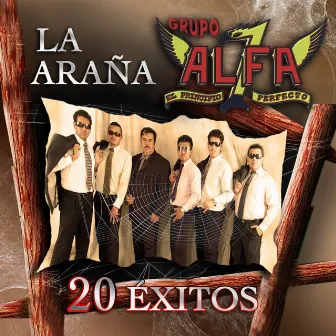 La Araña, 20 Éxitos by Grupo Alfa 7