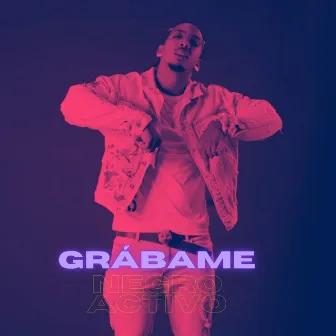 Grábame by Negro Activo