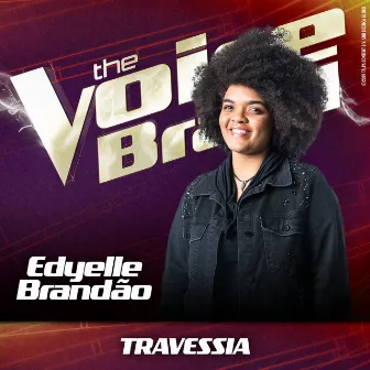 Travessia (Ao Vivo No Rio De Janeiro / 2019) by Edyelle Brandão