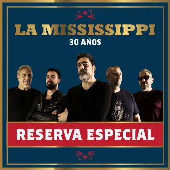 Reserva Especial - 30 Años by La Mississippi