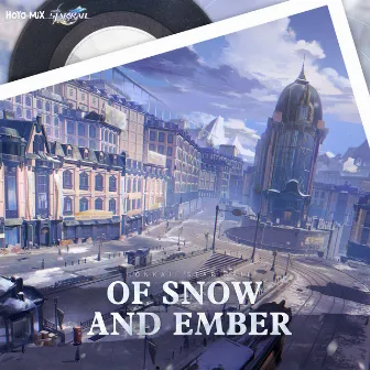 Honkai: Star Rail - Of Snow and Ember (Original Game Soundtrack) by HOYO-MiX