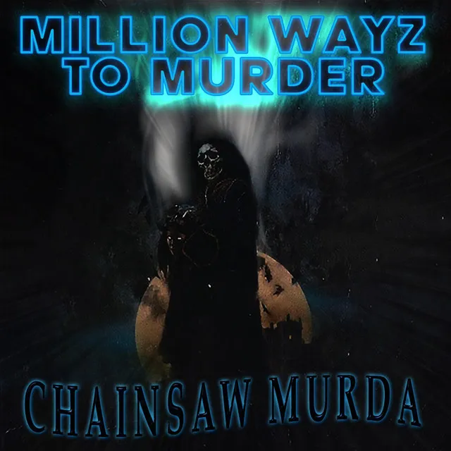 MILLION WAYZ TO MURDER