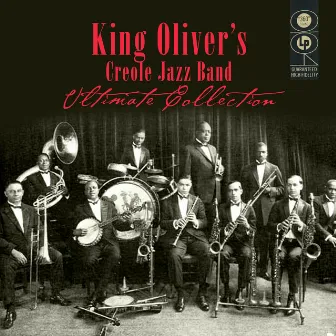 Ultimate Collection by King Oliver's Creole Jazz Band