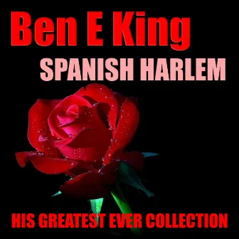 Spanish Harlem by Ben E. King