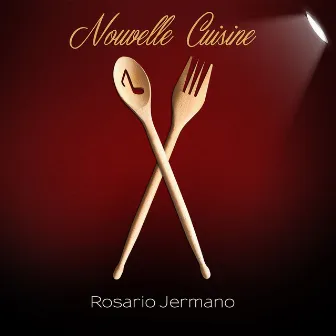 Nouvelle cuisine by Rosario Jermano