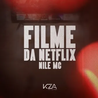 Filme da Netflix by Nile Mc