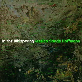 In the Whispering by Jessica Sands Hoffmann