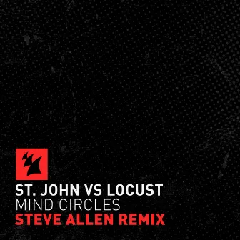 Mind Circles (Steve Allen Remix) by Locust