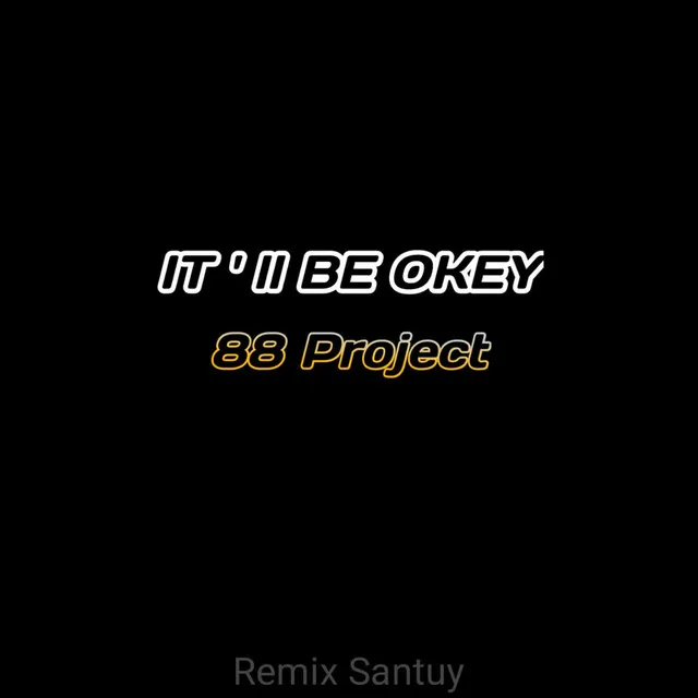 It'll Be Okay - Remix