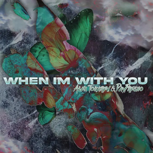 When I'm With You