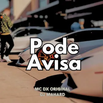 Pode Avisa by Mc Dx Original