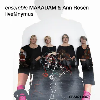 Ensemble Makadam & Ann Rosén Live@nymus by Ann Rosén