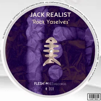 Rock Yaselves by Jack Realist