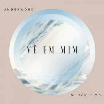 Vê em mim by underWord