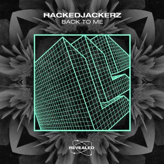 Back To Me by hackeDJackerz