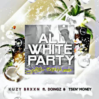 All White Party (Kpos Lifestyle Remix) by Kuzy Brxxn