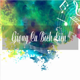 Giọng Ca Bích Liên by Bích Liên