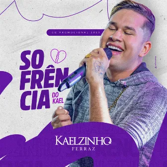 Sofrência do Kaelzinho by Kaelzinho Ferraz