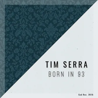 Born In 93 by Tim Serra