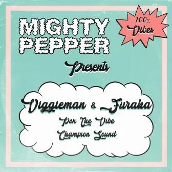 Pon the Vibe / Champion Sound by Mighty Pepper