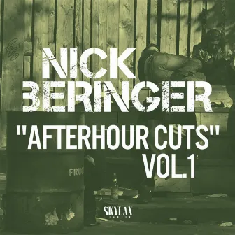 Afterhours Cuts, Vol. 1 by Nick Beringer