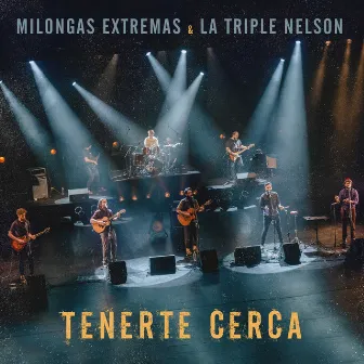 Tenerte Cerca by Milongas Extremas