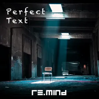 Perfect Text by Re.Mind