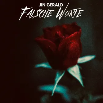 Falsche Worte by Jin Gerald