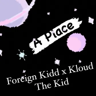 A Place by Foreign Kidd