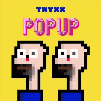 Popup by Twyxx