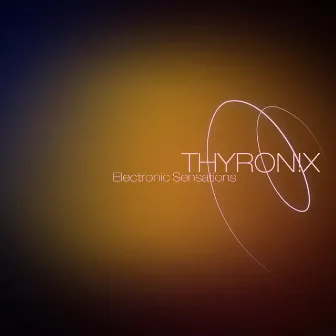 Electronic Sensations by Thyron!x