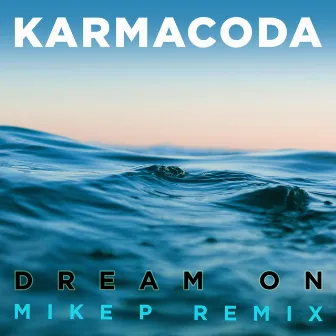 Dream On (Mike P Remix) by Mike P