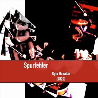 Spurfehler by Kyle Hovatter