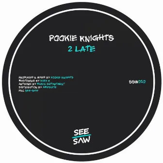 2 Late by Pookie Knights