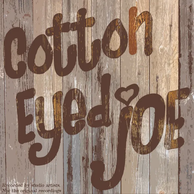 Cotton Eyed Joe