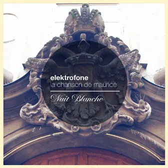 La Chanson De Maurice by Elektrofone