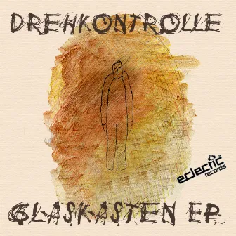 Glaskasten EP by Drehkontrolle