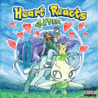 Heart Reacts 4 Ever by Rage God