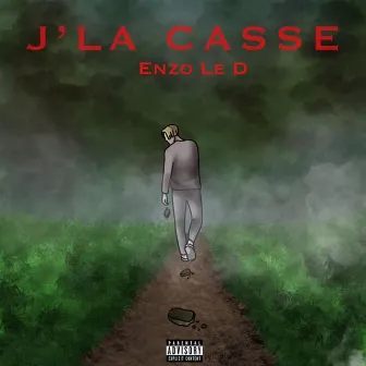 J'la casse by Enzo Le D