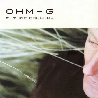 Future Ballads by Ohm-G