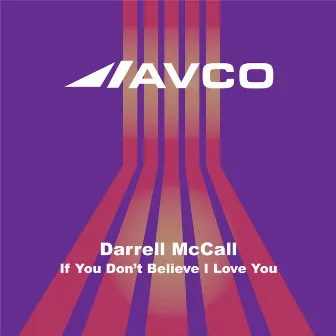 If You Don't Believe I Love You by Darrell McCall