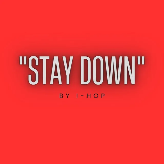 Stay Down