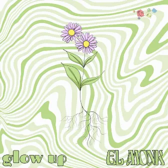 Glow Up by El Monk