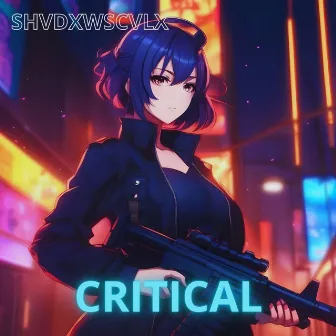 Critical by SHVDXWSCVLX