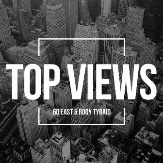 Top Views by Roqy Tyraid