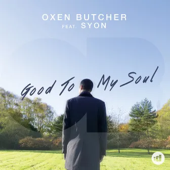 Good to My Soul by Oxen Butcher